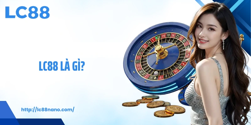LC88 là gì